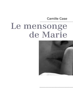 cover image of Le mensonge de Marie